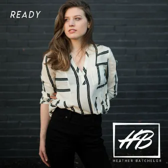 Ready by Heather Batchelor