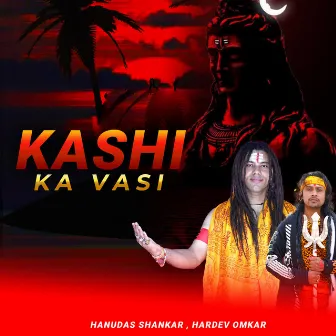 Kashi Ka Vasi by 