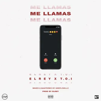 Me Llamas by Elrey