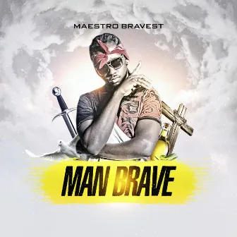 Man Brave by Maestro Bravest