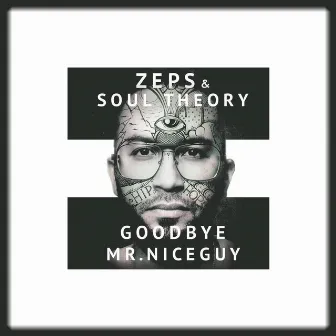 Goodbye Mr. Niceguy by ZEPS