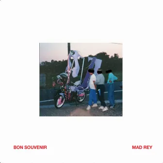 Bon souvenir by Mad Rey