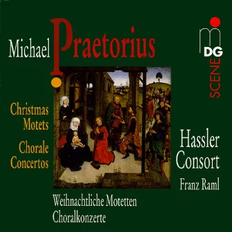 Praetorius: Weihnachtliche Motetten by Hassler-Consort