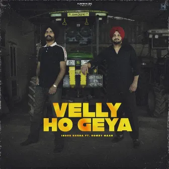 VELLY HOGEYA by Inder Nagra