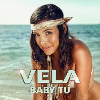 Baby Tu by Vela