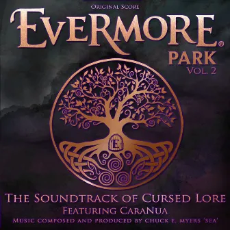 Evermore Park, Vol. 2: The Soundtrack of Cursed Lore (Original Score) by chuck e. myers 'sea'