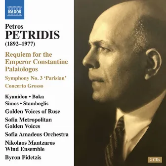 Petridis: Requiem for the Emperor Constantine Palaiologos & Other Works by Sofia Metropolitan Golden Voices