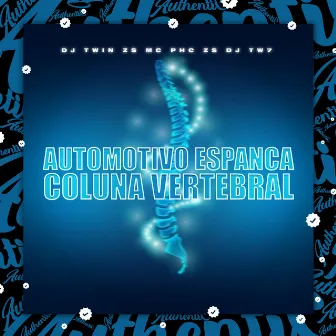 Automotivo Espanca Coluna Vertebral by DJ TWIN ZS