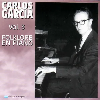 Vol. 3 Folklore en Piano by Carlos Garcia