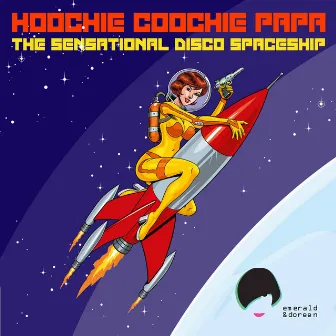 The Sensational Disco Spaceship by Hoochie Coochie Papa