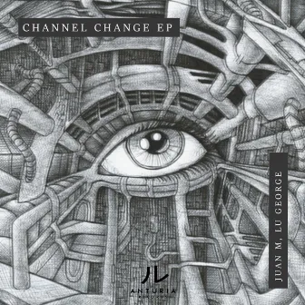 Channel Change EP by Juan M