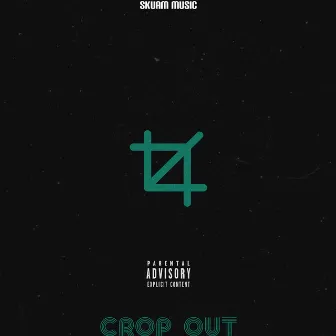 Crop Out by Kidd Rese