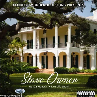 Slave Owner by Wu Da Monstar