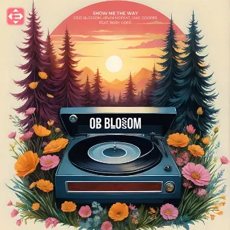 Show Me The Way (feat. Rory Hope) by Odd Blossom