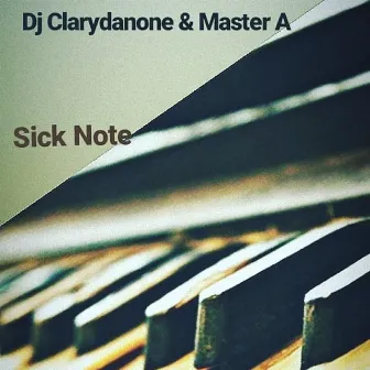 Sick Note by DJ Clarydanone