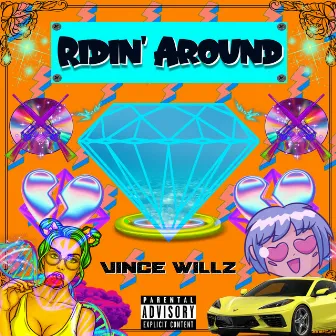 Ridin' Around by Vince Willz