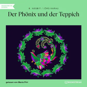 Der Phönix und der Teppich (Ungekürzt) by Jörg Karau