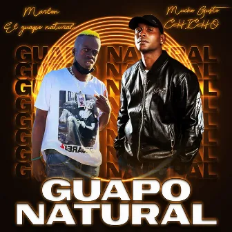 Guapo Natural by Mucho Gusto Chicho