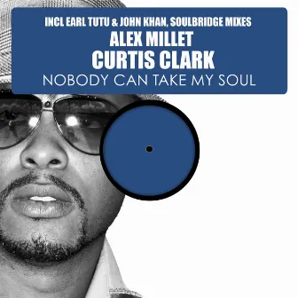 Nobody Can Take My Soul, Pt. 1 by Curtis Clark