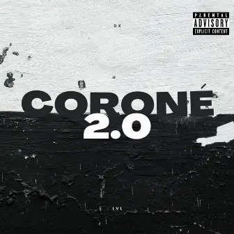 CORONÉ 2.0 by DX