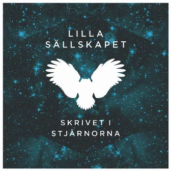 Skrivet i stjärnorna by Lilla Sällskapet