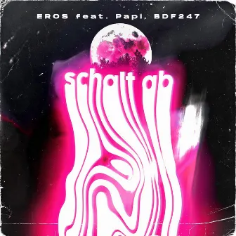 Schalt ab by EROS