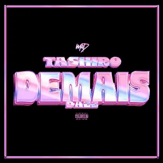 Demais by Tashiro