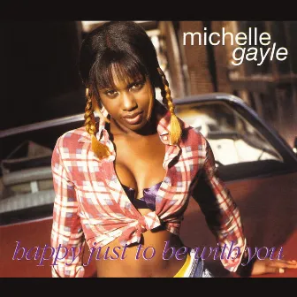 Happy Just To Be With You by Michelle Gayle