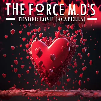 Tender Love (Re-Recorded - Acapella) by Force M.D.'s