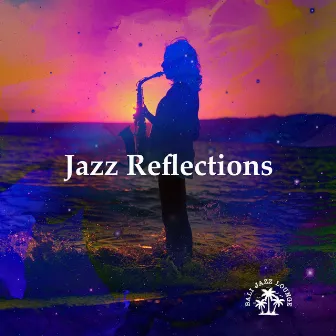 Jazz Reflections by Bali Jazz Lounge