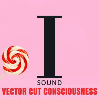 Consciousness by VECTOR CUT