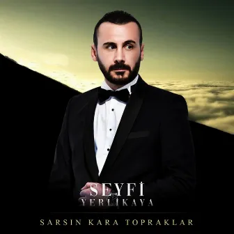 Sarsın Kara Topraklar by Seyfi Yerlikaya