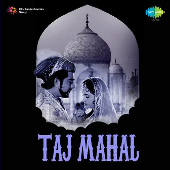 Taj Mahal (Original Motion Picture Soundtrack) by Roshan