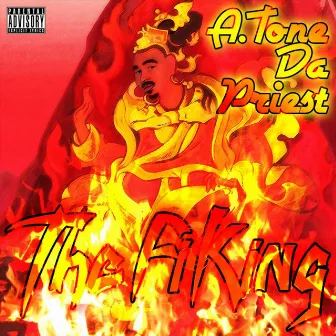 The Fi King by A.Tone Da Priest