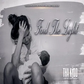 Find The Light by Tha Kidd