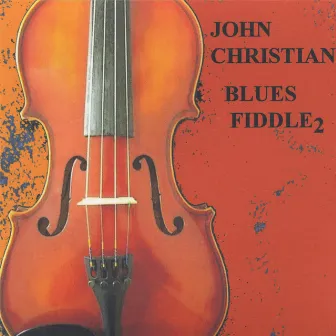 Blues Fiddle 2 by John Christian