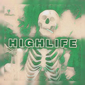 Highlife by Noahdatrap