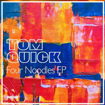 Four Noodles by Tom Quick