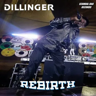 Rebirth by Dillinger