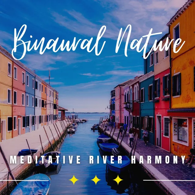 Harmonious River Journey: Binaural Meditation Waters