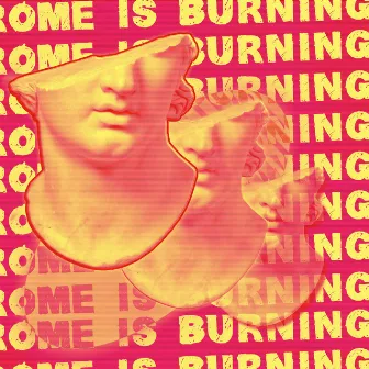 Rome Is Burning by Emh