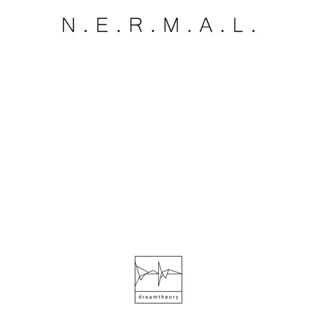 N.E.R.M.A.L.