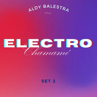 Electro chamamé - Set 2 (Coleccion) by Aldy Balestra