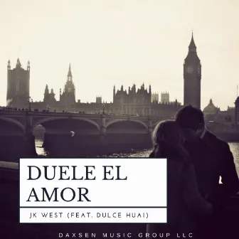 Duele El Amor by JK West