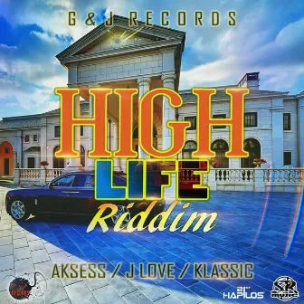 High Life Riddim by Klassic