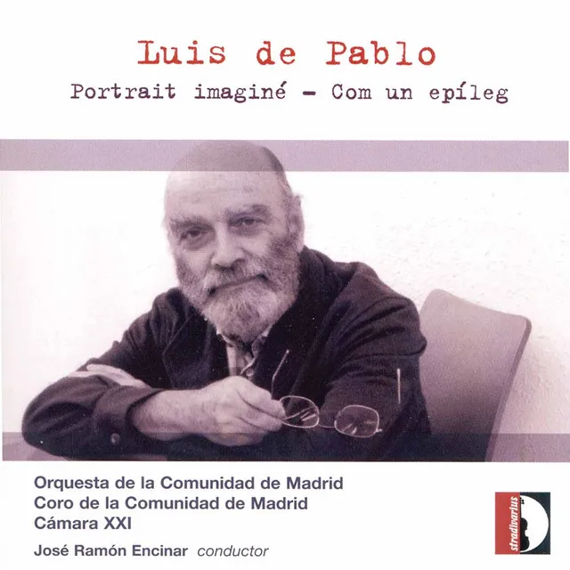 Luis de Pablo: Portrait imaginé & Com un epíleg