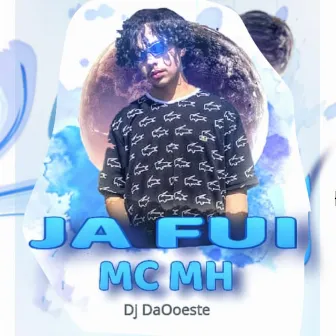 Já Fui by MC MH