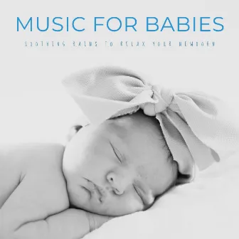 Music For Babies: Soothing Rains To Relax Your Newborn by Billboard Baby Lullabies