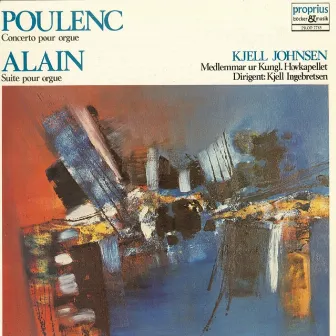 Poulenc & Alain: Works for Organ by Kjell Ingebretsen