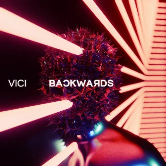 Backwards by Vici